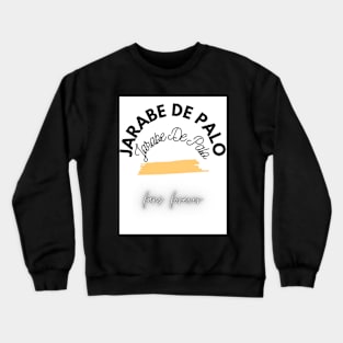 Jarabe de Palo Crewneck Sweatshirt